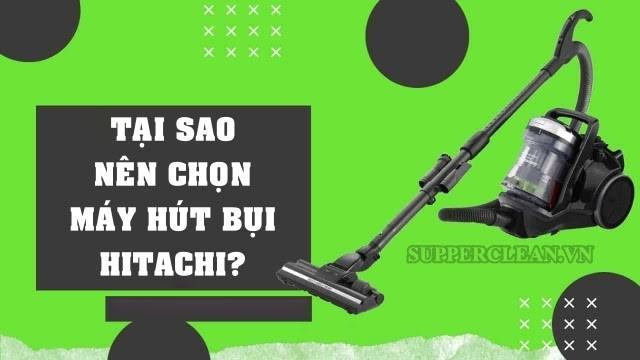 Máy hút bụi cao cấp Hitachi chất lượng tốt đang được ưa chuộng