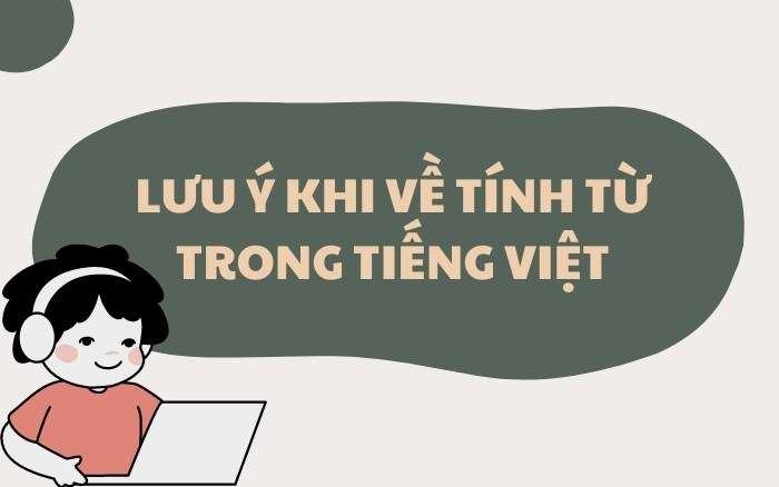 Tìm hiểu về tính từ trong tiếng Việt
