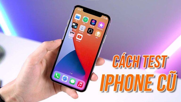 Cách kiểm tra iPhone cũ chính xác nhất chi tiết từ A đến Z