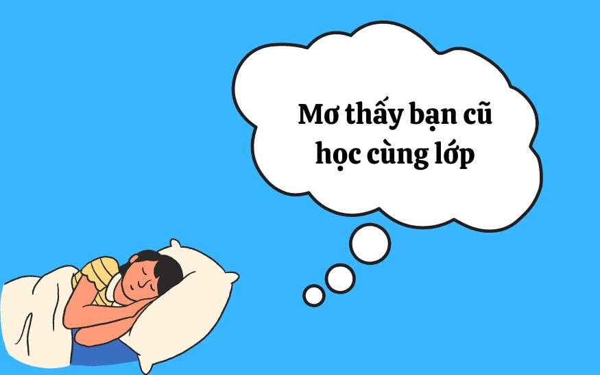 Nằm mơ thấy bạn học cũ