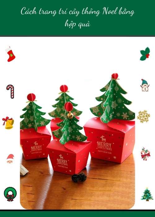 Cách trang trí cây thông Noel bằng hộp quà