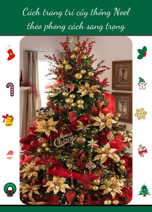 Cách trang trí cây thông Noel theo phong cách sang trọng