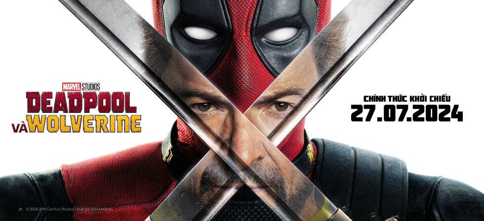 Deadpool 3: Deadpool và Wolverine chính thức khởi chiếu tại Việt Nam từ ngày 27.07.2024