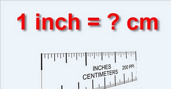 1 inch bằng bao nhiêu cm?