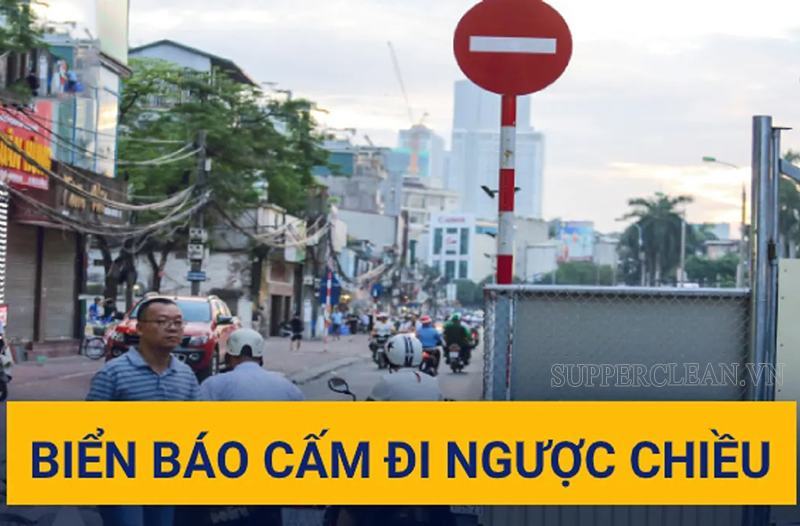 Biển cấm đi ngược chiều: Chi tiết nhận biết và mức phạt vi phạm