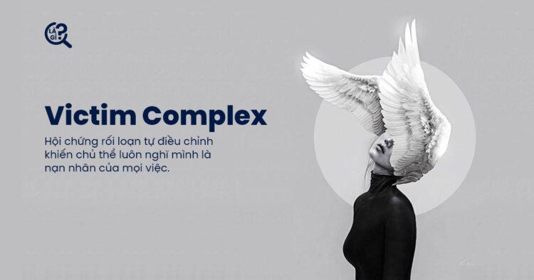 Victim Complex là gì? Vì sao Thị Mầu cứ mãi kêu oan?