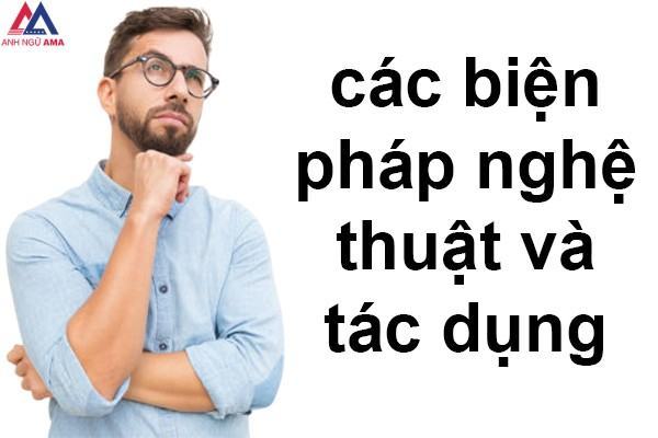 Các biện pháp nghệ thuật và tác dụng của các biện pháp đó