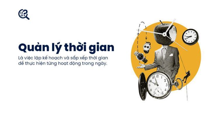 Quản lý thời gian là gì? Lợi ích khi quản lý thời gian hiệu quả