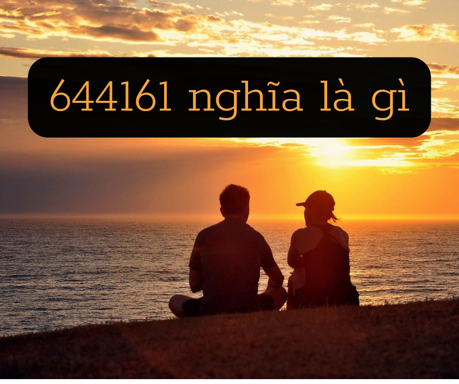 644161 nghĩa là gì? Những con số tình yêu trong tiếng Trung