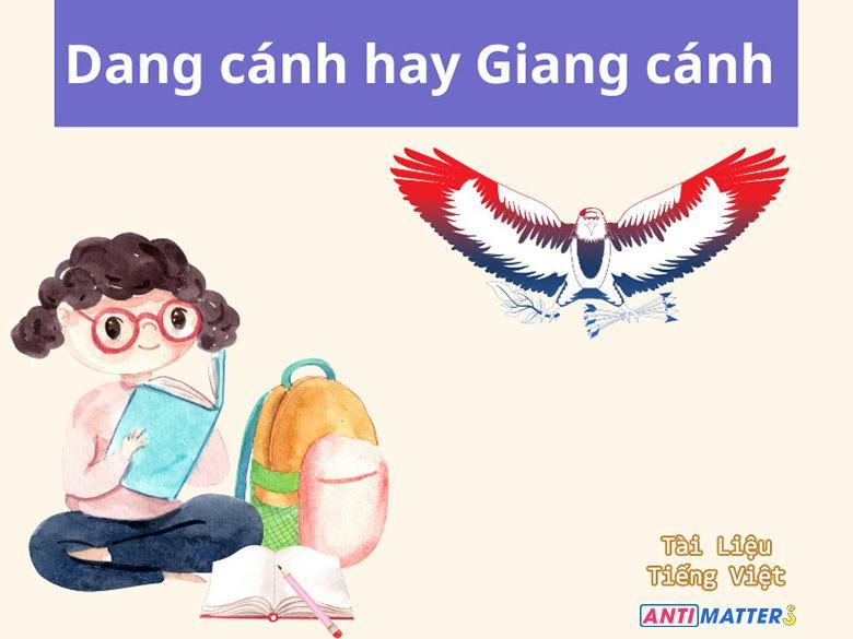 dang cánh hay giang cánh