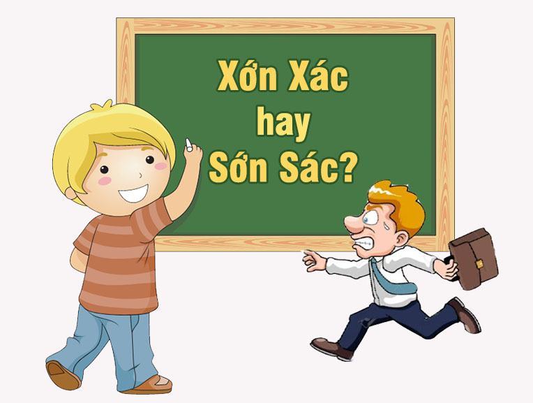 Xớn xác hay Sớn sác là đúng chính tả?