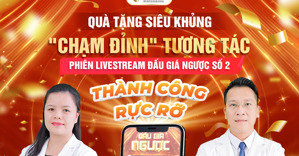 Bệnh viện Đức Phúc: Khép lại 2 phiên livestream mở màn đấu giá ngược đầy ấn tượng