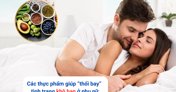 Các thực phẩm giúp hỗ trợ các chị em mắc phải tình trạng khô hạn