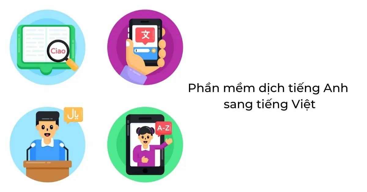 Làm sao để sử dụng phần mềm dịch từ tiếng Anh sang tiếng Việt hiệu quả, không bị ngắt quãng?