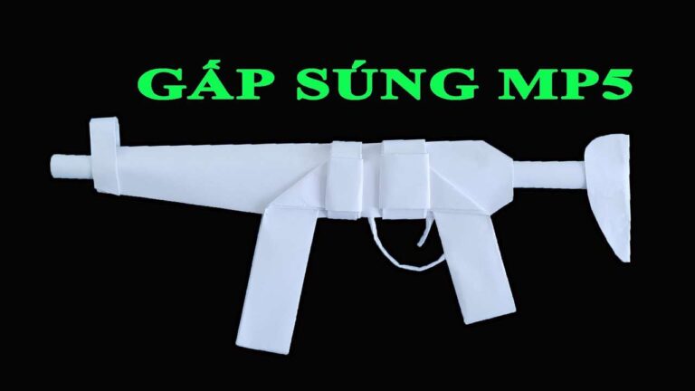 Cách gấp súng mp5 đẹp đơn giản nhất (ngonaz)