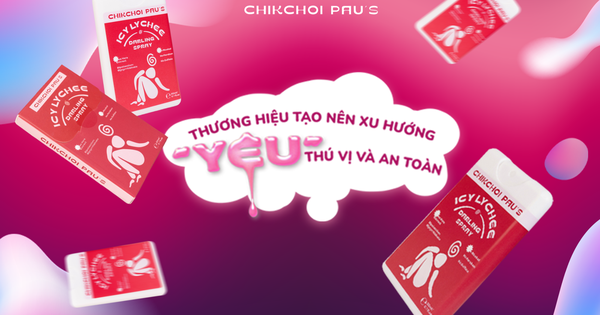 Chikchoi Pau’s – giải pháp chăm sóc cá nhân mới lạ cho giới trẻ