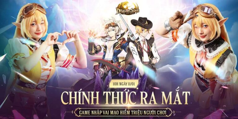 Dragon Song chính thức ra mắt – Mở ‘Hội Săn Rồng’ lớn chưa từng có tại thị trường Game Việt