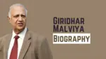 Giridhar Malviya Biography: Age, Family, Education,Wife,Death