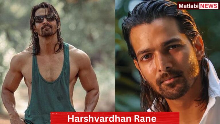 Harshvardhan Rane Movies, Relationships, Age, Wife, Biography and more 2025