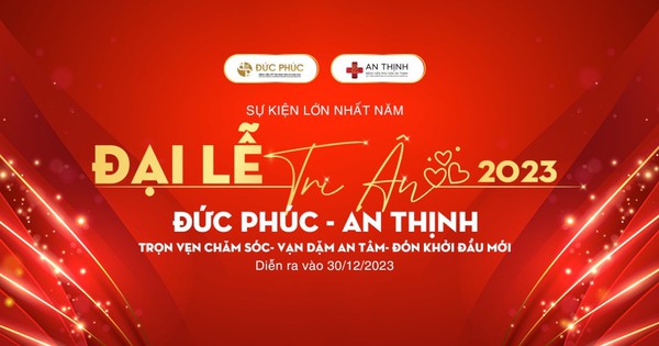 Hệ thống bệnh viện Đức Phúc – An Thịnh tổ chức sự kiện lớn nhất năm vào 30/12