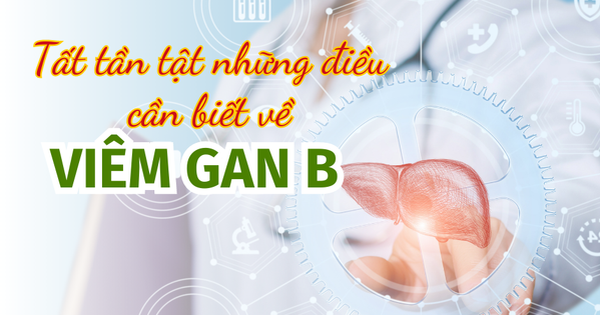 Hiểu đúng về viêm gan B để kiểm soát bệnh tốt