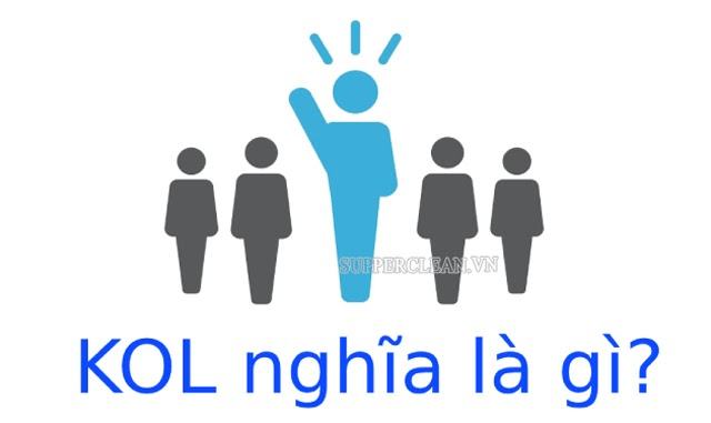 KOL là gì? KOLs là gì? Ý nghĩa của KOL & KOLs trong marketing