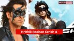 Krrish 4 Hrithik Roshan is Soon Coming Up with Aother Krrish Movie in Cinemas