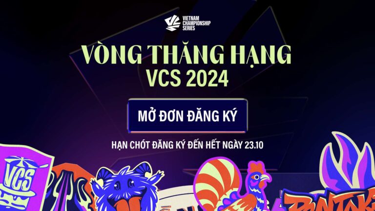 LMHT: Riot hé lộ Vòng Thăng Hạng VCS 2024 – đập tan tin đồn nhượng quyền thương mại