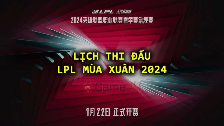 Lịch thi đấu LPL Mùa Xuân 2023 mới nhất hôm nay