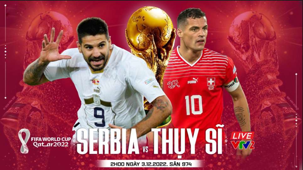 Kết nối để xem trực tiếp bóng đá Serbia vs Thụy Sĩ