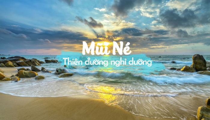 Tìm hiểu thêm về thiên đường Mũi Né