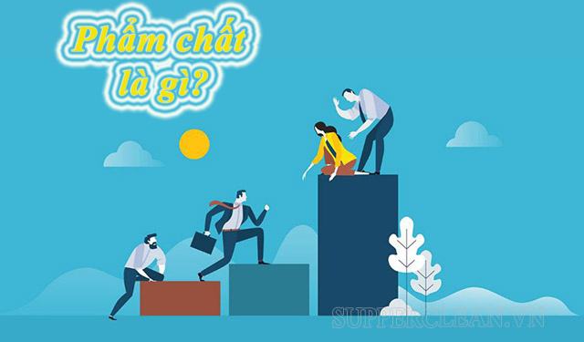 Phẩm chất là gì? Những phẩm chất cần thiết để thành công