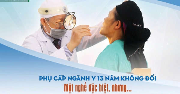 Phụ cấp ngành y 13 năm không đổi (1): Một nghề đặc biệt, nhưng…