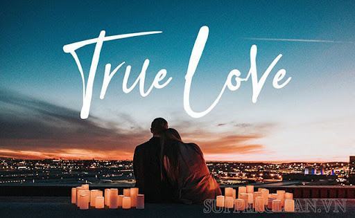 Real love, true love là gì? Định nghĩa real love, true love của giới trẻ