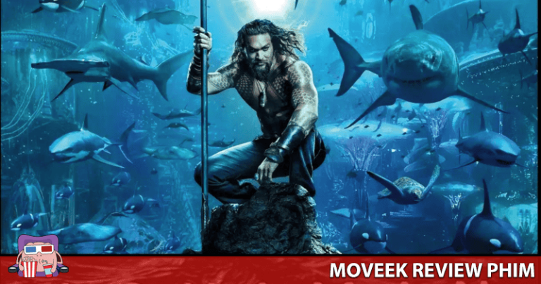 Review Aquaman 2 Và Vương Quốc Thất Lạc – Phần nghe nhìn cực kỳ đã