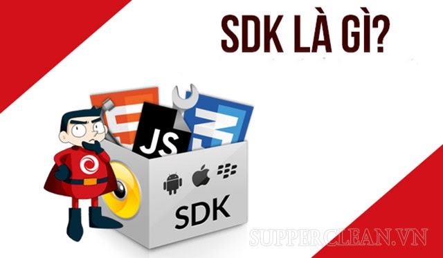 SDK là gì? Bạn đã biết hết về những lợi ích của SDK hay chưa?