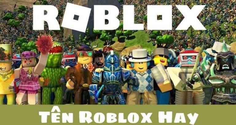 Tên Roblox Hay Cho Nam Nữ ĐỘC LẠ, ẤN TƯỢNG NHẤT 02/2023