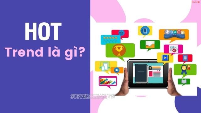 Trend là gì? những hot trend nổi bật trong thời gian vừa qua