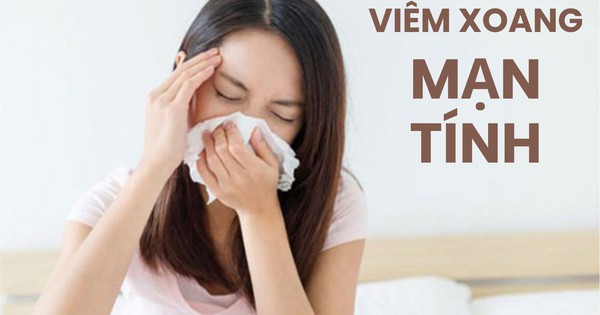 Viêm xoang mạn tính: Triệu chứng và cách cải thiện hiệu quả